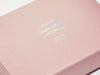 Rose Gold Gift Box Featuring Rainbow Foil Custom Printed Design To Lid