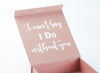 Rose Gold Gift Box with Inside Custom Printed White Text